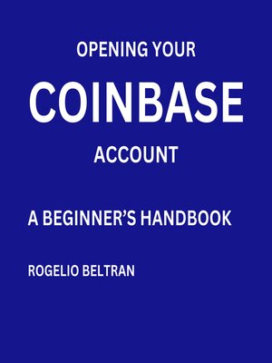 cover image of Opening Your Coinbase Account a Beginner's Handbook